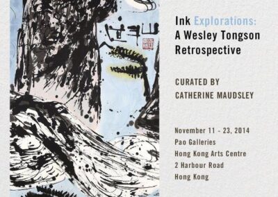 Ink Explorations: A Wesley Tongson Retrospective, Hong Kong Arts Centre, Hong Kong